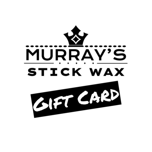 Gift Card - Murray’s Stick Wax